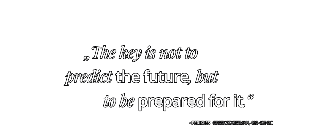 The key is not to predict the future, but to be prepared for it.
